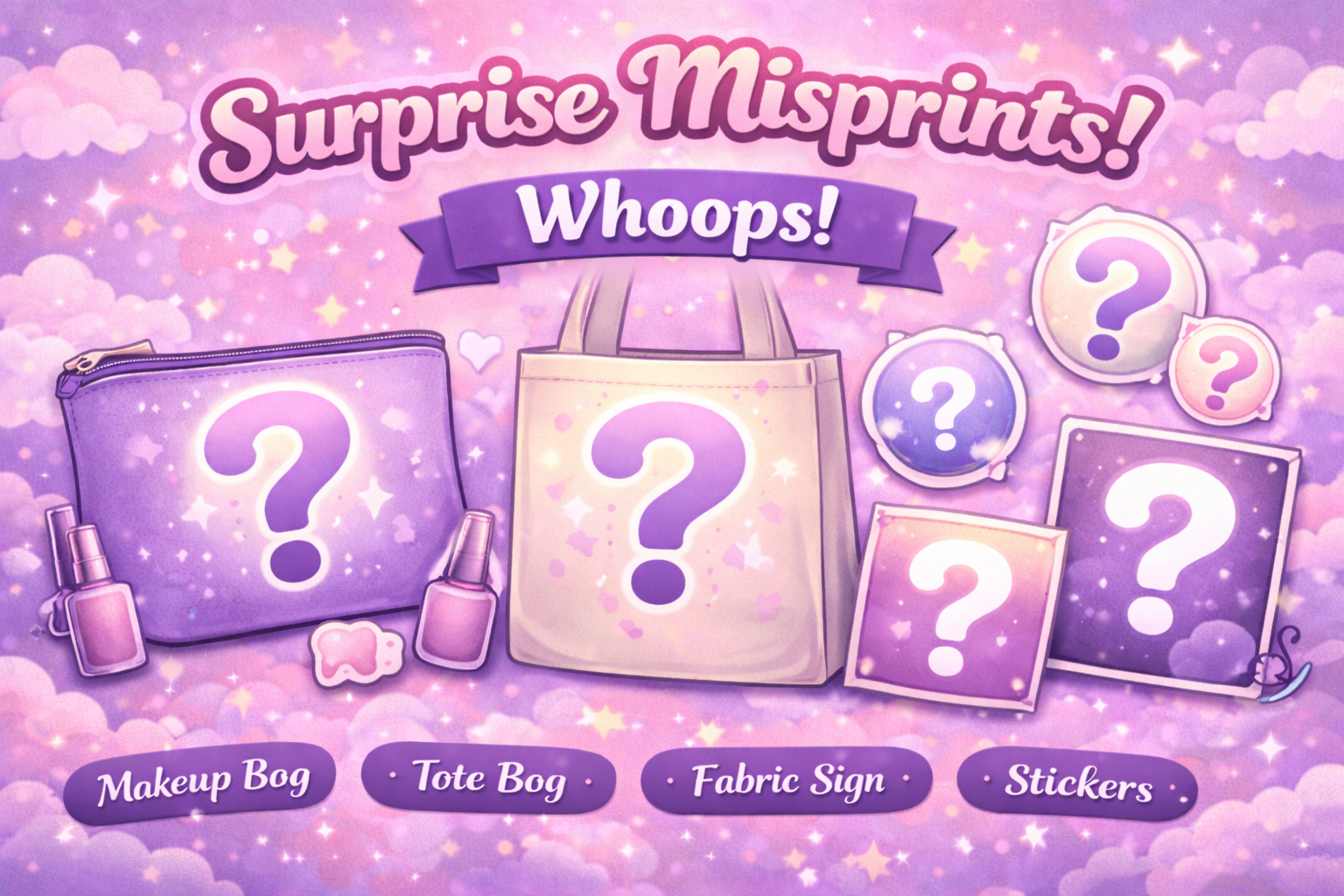 Whoopsie! Surprise bags